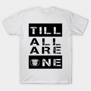 Till All Are One Autobots T-Shirt